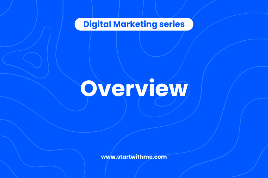 Digital Marketing Overview