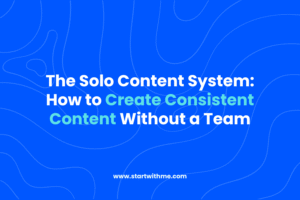 Build a One Person Content System That Works (Even If You're Busy)