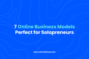 7 Online Business Models for Solopreneur